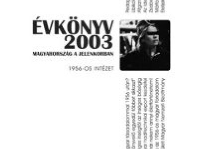 Magyarország a jelenkorban. Évkönyv XI. - 2003