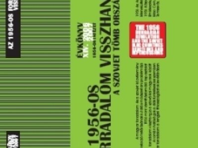 Az 1956-os forradalom visszhagja a szovjet tömb országaiban. Évkönyv XIV. 2006–2007